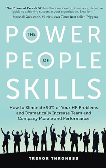 The Power of People Skills by Trevor Throness
